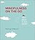 Mindfulness on the Go: Inne...