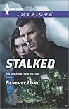 Stalked by Beverly Long Stalked by Beverly Long