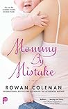 Mommy by Mistake by Rowan Coleman