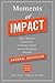 Moments of Impact: How to D...