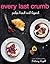 Every Last Crumb by Brittany Angell