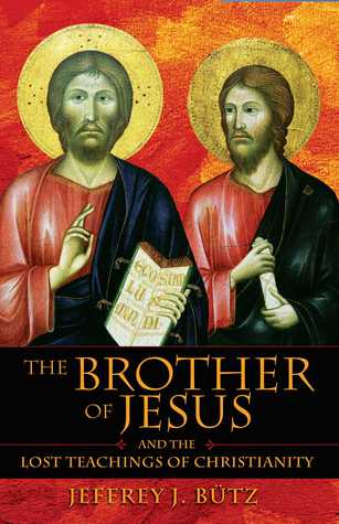 The Brother of Jesus and the Lost Teachings of Christianity (Paperback)