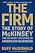 The Firm: The Story of McKinsey and Its Secret Influence on American Business (A Business Bestseller)