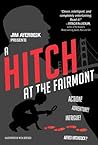 A Hitch at the Fairmont