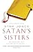Satan's Sisters: A Novel Work of Fiction