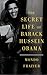 The Secret Life of Barack Hussein Obama