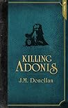 Killing Adonis by J.M. Donellan