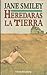 Heredarás la tierra by Jane Smiley