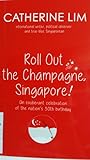 Roll Out The Champagne,Singapore!