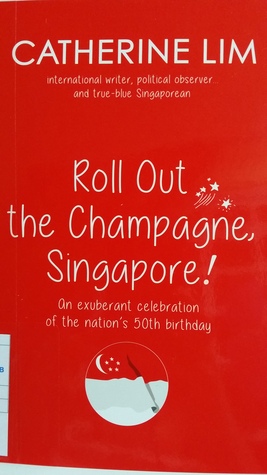 Roll Out The Champagne,Singapore! (Paperback)