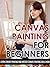 Canvas Painting For Beginne...
