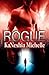Rogue (In the life of the Rogue Book 1)