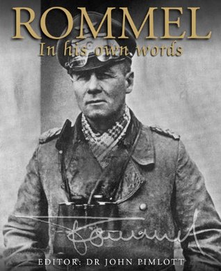 Rommel: In His Own Words (Kindle Edition)