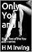 Only You and I (You and I #2)