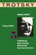 Trotsky 1923-1927: Fighting the Rising Stalinist Bureaucracy