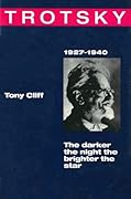 Trotsky: The Darker the Night, the Brighter the Star 1927-1940 Volume 4