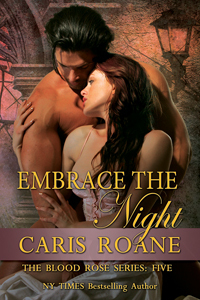 Embrace The Night (The Blood Rose, #5)