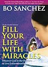 Fill Your Life With Miracles by Bo Sánchez Fill Your Life With Miracles by Bo Sánchez