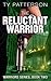 The Reluctant Warrior (Warr...