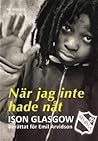 När jag inte hade nåt by Ison Glasgow
