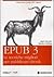 EPUB3. Le tecniche migliori per pubblicare ebook by Matt Garrish