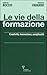 Le vie della formazione. Creatività, innovazione, complessità.