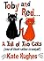 Toby and Red... A Tail of T...