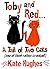 Toby and Red... A Tail of T...