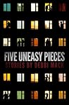 Five Uneasy Pieces