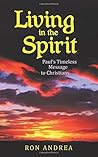 Living in the Spirit by Ron Andrea