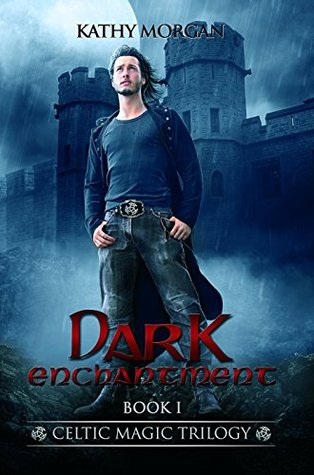 Dark Enchantment (Celtic Magic Trilogy #1)