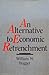 An alternative to economic retrenchment by William M. Dugger