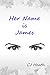Her Name is James