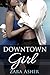 Downtown Girl (Lipstick Red, Hot Romantic Suspense Book 1)