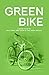 Green Bike: a group novel