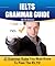 IELTS Grammar Guide by Tim Dickeson
