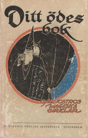 Ditt ödes bok : Greven av Cagliostros magiska cirklar (Unknown Binding)