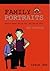 Family Portraits: Stories About Who We Are, and How We Love Issue 1 (Family Portraits, #1)