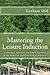 Mastering the Leisure Induction: A Powerful, Efficient and Simple Approach to the Induction and Deepening of Hypnosis (The Inductions Masterclass Book 1)