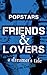 Popstars, Friends & Lovers:...