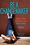 Be a Changemaker:...
