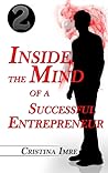 Inside The Mind Of A Successful Entrepreneur: Self Help Guide: Explaining the hard stuff the easy way