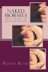 Naked Morsels: short stories of spiritual erotica Naked Morsels: short stories of spiritual erotica