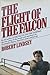 The Flight of the Falcon by Robert Lindsey
