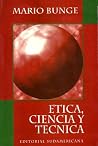 Ética, Ciencia y Técnica Ética, Ciencia y Técnica