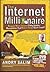 The Internet millionaire