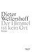 Der Himmel ist kein Ort by Dieter Wellershoff