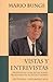 Vistas y Entrevistas. Propuestas concretas sobre problemas de nuestro tiempo