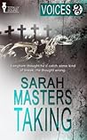 Taking by Sarah Masters