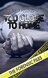 Too Close to Home by Tressa Messenger